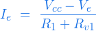  \begin{equation*} I_e \ = \ \frac{V_{cc} - V_e}{R_1 + R_{v1}} \end{equation*} 